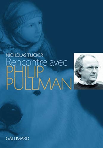 RENCONTRE AVEC PHILIP PULLMAN, de Nicholas Tucker | portada del libro
