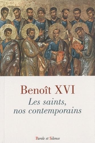 SAINTS NOS CONTEMPORAINS LES, de Benoît XVI | portada del libro