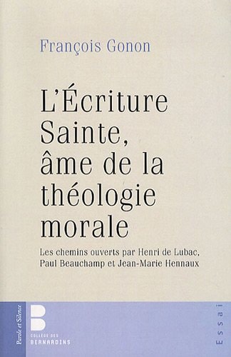ECRITURE SAINTE AME DE LA THEOLOGIE MORALE L', de François Gonon | portada del libro