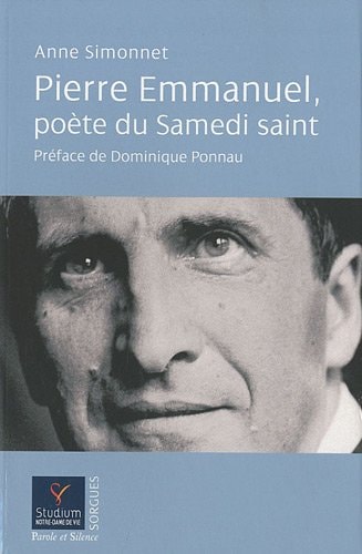 PIERRE EMMANUEL POETE DU SAMEDI SAINT, de Anne Simonnet | portada del libro
