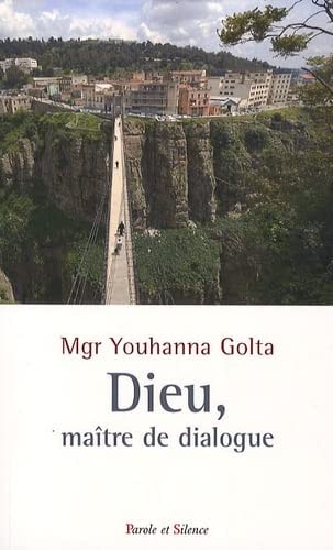 DIEU,MAITRE DE DIALOGUE ENTRE CHRETIENS ET MUSULMANS, de Golta mgr | portada del libro