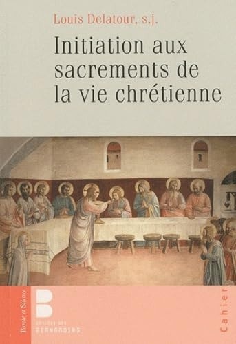 INITIATION AUX SACREMENTS DE LA VIE CHRETIENNE, de Louis Delatour | portada del libro