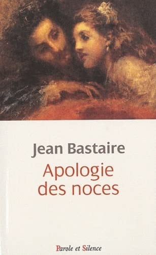 APOLOGIE DES NOCES, de Jean Bastaire | portada del libro