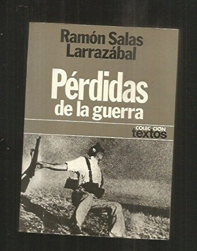 PERDIDAS DE LA GUERRA, de SALAS LARRAZABAL | portada del libro