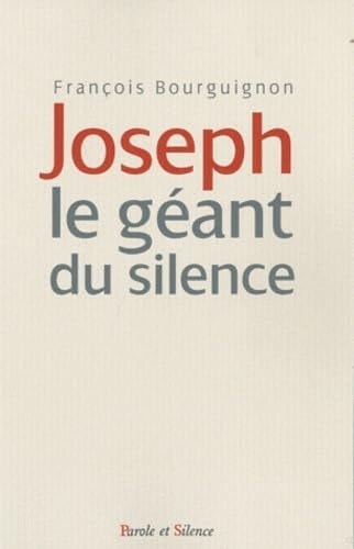 JOSEPH UN GEANT DU SILENCE, de François Bourguignon | portada del libro