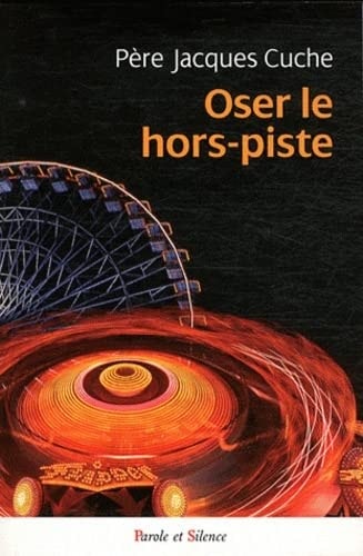 OSER LE HORS PISTES, de Jacques Cuche | portada del libro