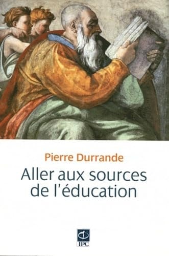 DANS LES SOURCES DE L'EDUCATION, de Pierre Durrande | portada del libro