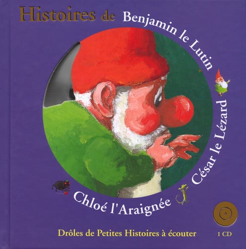 HISTOIRES DE BENJAMIN LE LUTIN,CESAR LE LEZARD CHLOE L'ARAIG, de KRINGS | portada del libro
