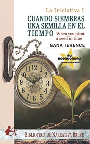 Cuando siembras una semilla en el tiempo, de TERENCE | portada del libro
