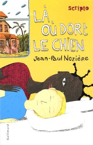 LA OU DORT LE CHIEN, de Jean-Paul Nozière | portada del libro