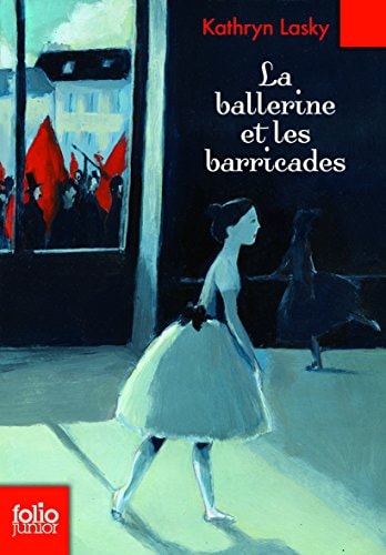 LA BALLERINE ET LES BARRICADES, de Kathryn Lasky | portada del libro