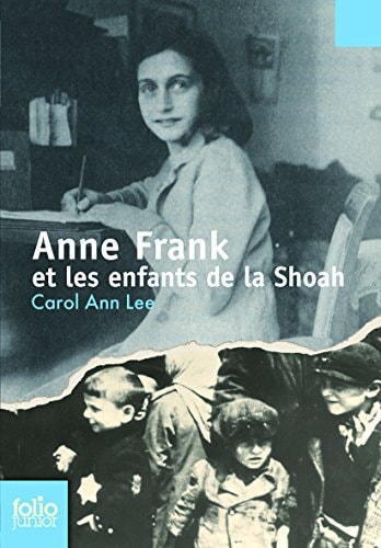 ANNE FRANK ET LES ENFANTS DE LA SHOAH, de Carol Ann Lee | portada del libro