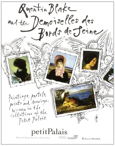QUENTIN BLAKE AND THE DEMOISELLES DES BORDS DE SEINE, de Petit palais | portada del libro