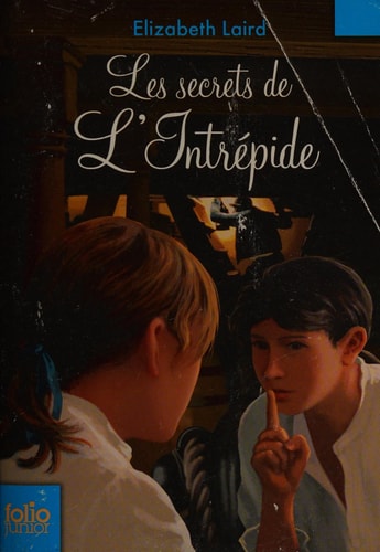 LES SECRETS DE L'INTREPIDE, de Elizabeth Laird | portada del libro