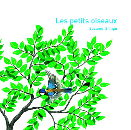 LES PETITS OISEAUX, de SHINGU | portada del libro