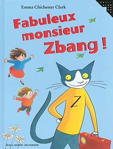 FABULEUX MONSIEUR ZBANG, de Emma Chichester Clark | portada del libro