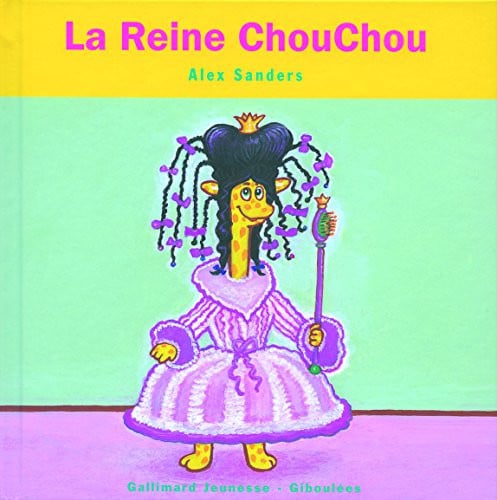La Reine Chouchou, de SANDERS | portada del libro