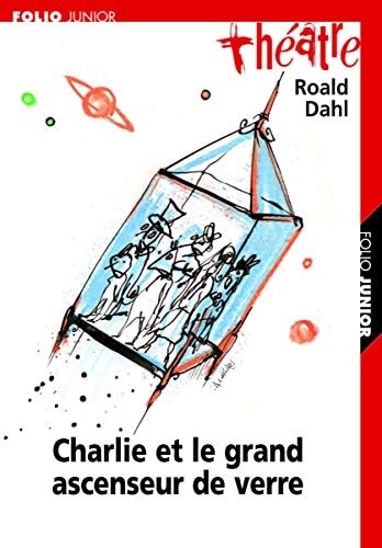 CHARLIE ET LE GRAND ASCENSEUR DE VERRE, de Roald Dahl | portada del libro