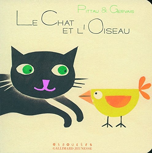 LE CHAT ET L'OISEAU, de PITTAU#GERVAIS | portada del libro