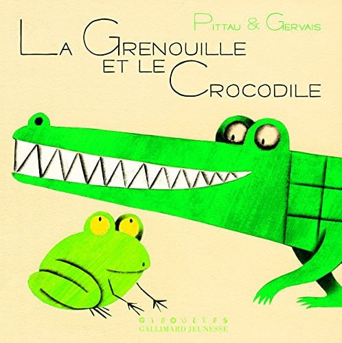 LA GRENOUILLE ET LE CROCODILE, de PITTAU#GERVAIS | portada del libro