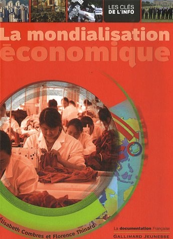 LA MONDIALISATION ECONOMIQUE, de Elisabeth Combres | portada del libro