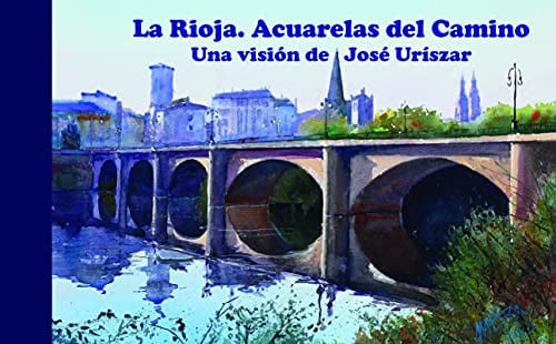 RIOJA, LA. ACUARELAS DEL CAMINO, de URISZAR | portada del libro
