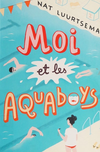 MOI ET LES AQUABOYS, de Nat Luurtsema | portada del libro