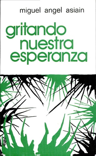 GRITANDO NUESTRA ESPERANZA, de Miguel Ángel Asiain | portada del libro