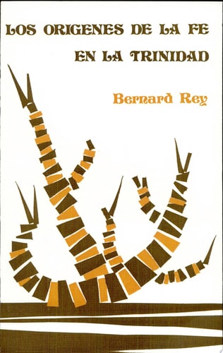 Loo or¡genes de la fe en la Trinidad, de Bernard Rey | portada del libro