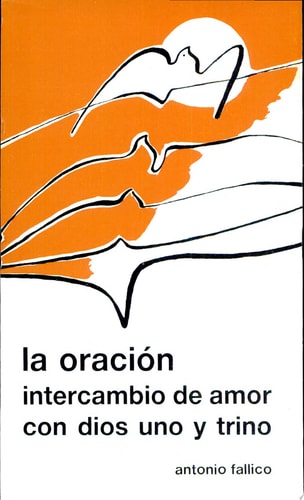 La oración, intercambio de amor con Dios uno y trino, de Antonio Fallico | portada del libro
