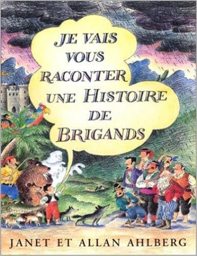 JE VAIS VOUS RACONTER UNE HISTOIRE DE BRIGANDS, de AHLBERG#AHLBERG | portada del libro