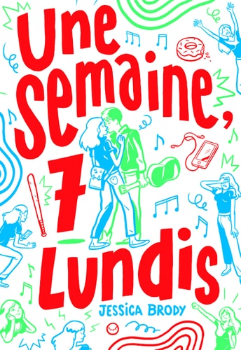 UNE SEMAINE 7 LUNDIS, de Jessica Brody | portada del libro