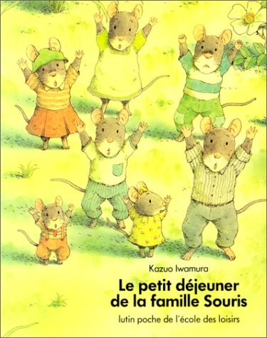 E PETIT DEJEUNER DE LA FAMILLE SOURIS, de Kazuo Iwamura | portada del libro