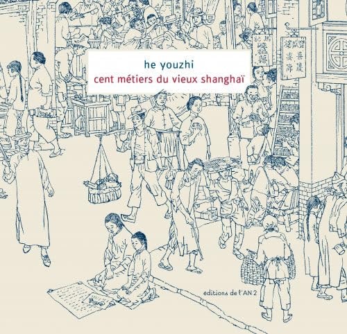 CENT METIERS DU VIEUX SHANGHAI, de Youzhi He | portada del libro