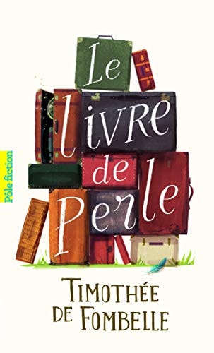 le livre de Perle, de Timothée de Fombelle | portada del libro