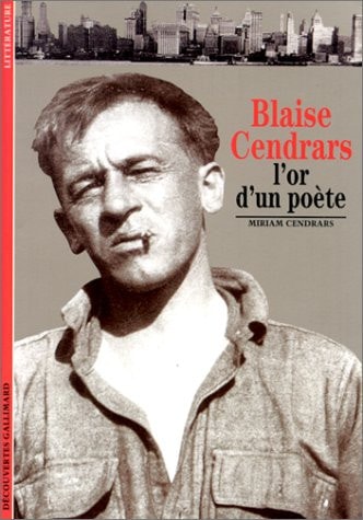 Blaise Cendrars. L'Or D'Un Poete., de Miriam Cendrars | portada del libro