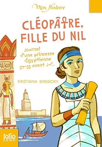 CLEOPATRE FILLE DU NIL, de Kristiana Gregory | portada del libro