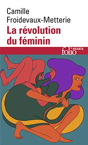 LA REVOLUTION DU FEMININ, de Camille Froidevaux-Metterie | portada del libro