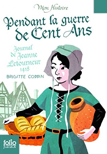 PENDANT LA GUERRE DE CENT ANS, de Brigitte Coppin | portada del libro
