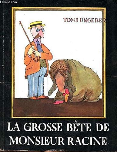 A GROSSE BETE DE MONSIEUR RACINE, de Tomi Ungerer | portada del libro