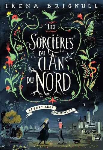 LES SORCIERES DU CLAN NORD 1 LE SORTILEGE DE MINUIT, de Irena Brignull | portada del libro