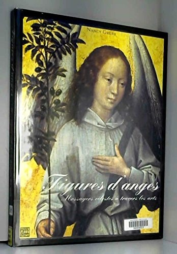 FIGURES D'ANGES MESSAGERS CELESTES A TRAVERS LES ARTS, de Nancy Grubb | portada del libro