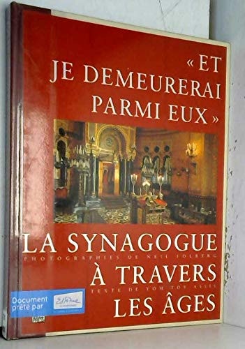 ET JE DEMEURERAI PARMI EUX LA SYNAGOGUE A TRAVERS LES AGES, de Yom Tov Assis | portada del libro