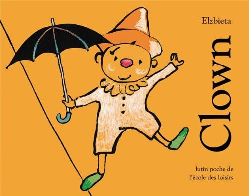 CLOWN DE ELZBIETA, de Elzbieta | portada del libro