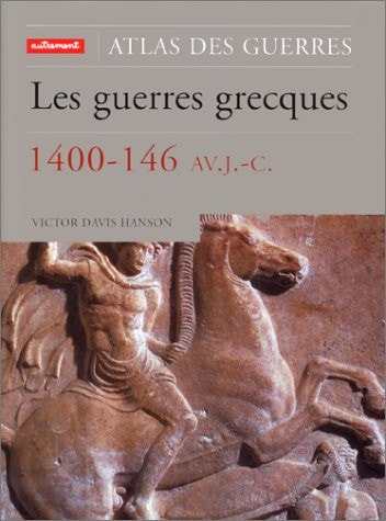 LES GUERRES GRECQUES 1400-146 AV. J.-C., de Victor Davis Hanson | portada del libro