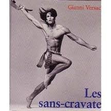 VERSACE. POUR HOMME LES SANS-CRAVATE, de Gianni Versace | portada del libro