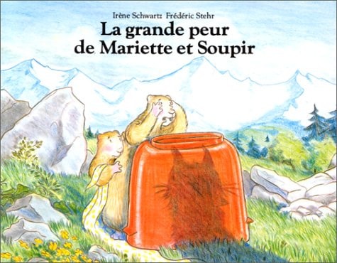A GRANDE PEUR DE MARIETTE ET SOUPIR, de Irène Schwartz | portada del libro