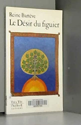 LE DESIR DU FIGUIER, de BARTEVE REINE | portada del libro