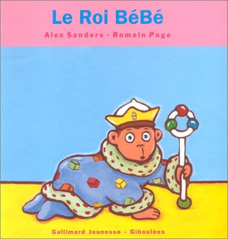 Le Roi Bebe, de SANDERS | portada del libro