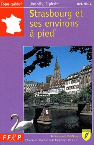 STRASBOURG ET SES ENVIRONS A PIED 67-PR-VI04, de COLLECTIF | portada del libro